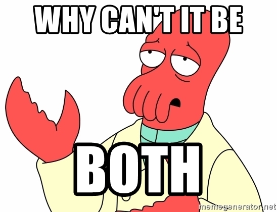 why-cant-it-be-both.jpg