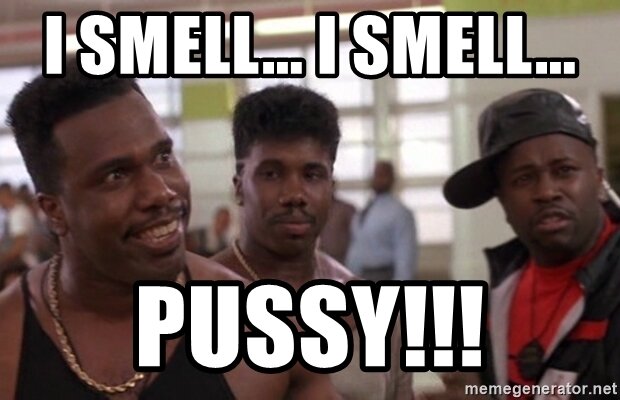 i-smell-i-smell-pussy.jpg